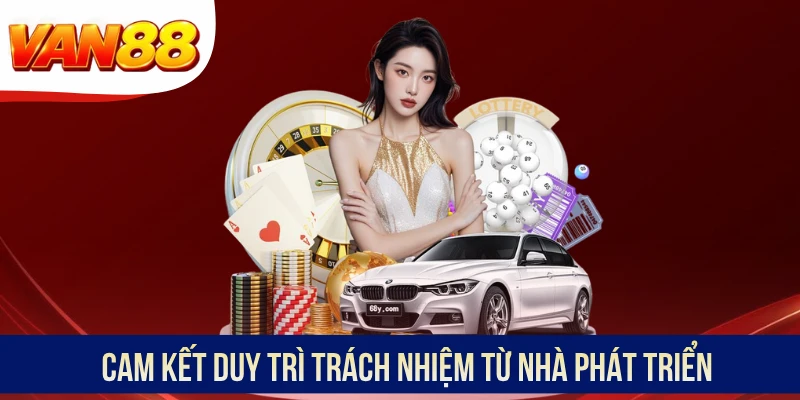 Cam kết duy trì trách nhiệm từ nhà phát triển
