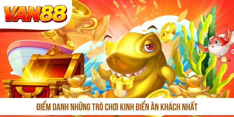 Điểm danh những trò chơi kinh điển ăn khách nhất