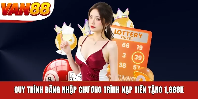 Quy trình đăng nhập chương trình nạp tiền tặng 1,888K