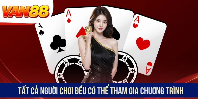 Tất cả người chơi đều có thể tham gia chương trình