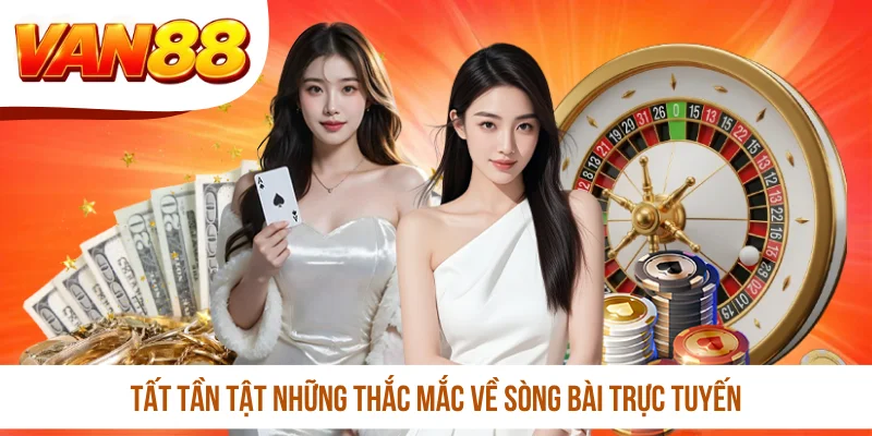 Tất tần tật những thắc mắc về sòng bài trực tuyến Tất tần tật những thắc mắc về sòng bài trực tuyến